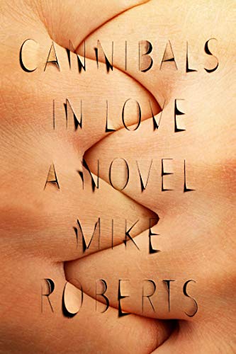 9780374536633: Cannibals in Love: A Novel