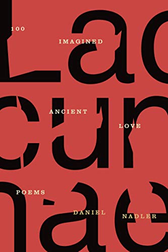 Beispielbild fr Lacunae: 100 Imagined Ancient Love Poems zum Verkauf von BooksRun