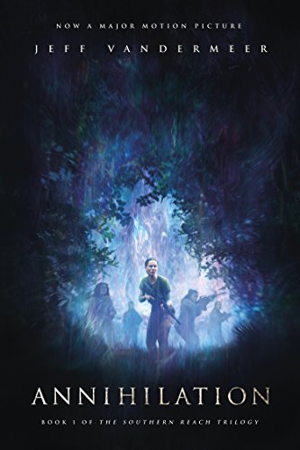 9780374537159: Annihilation: A Novel: Movie Tie-In Edition: 1 (The Southern Reach Trilogy)