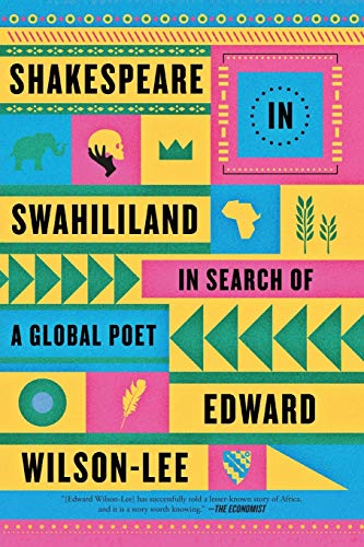 Beispielbild fr Shakespeare in Swahililand: In Search of a Global Poet zum Verkauf von Books From California