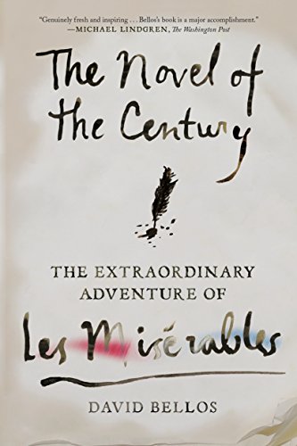 Beispielbild fr The Novel of the Century: The Extraordinary Adventure of Les Misrables zum Verkauf von Orion Tech