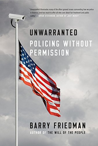 Stock image for Unwarranted : Policing Without Permission for sale by Better World Books