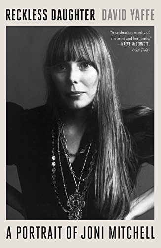 Stock image for Reckless Daughter: A Portrait of Joni Mitchell for sale by Abacus Bookshop