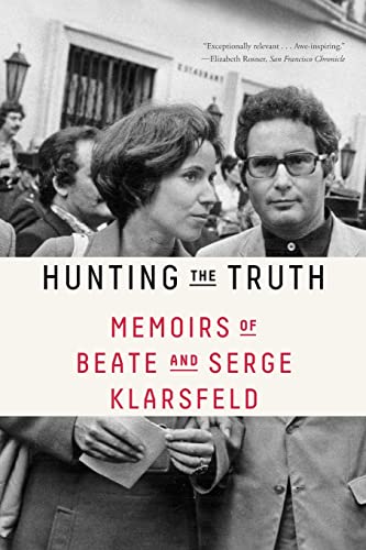 Beispielbild fr Hunting the Truth: Memoirs of Beate and Serge Klarsfeld zum Verkauf von Books From California