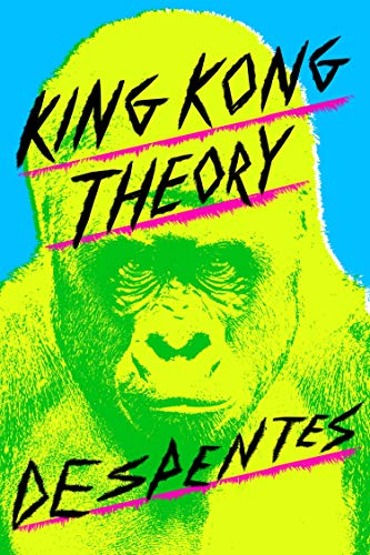 Stock image for King Kong Theory for sale by Blackwell's