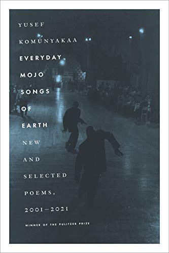 9780374600136: Everyday Mojo Songs of Earth: New and Selected Poems, 2001-2021
