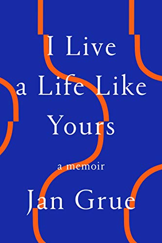 Beispielbild fr I Live a Life Like Yours: A Memoir zum Verkauf von Wonder Book