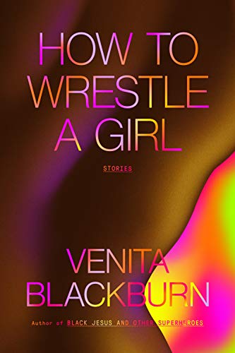 Imagen de archivo de How to Wrestle a Girl: Stories a la venta por Dream Books Co.
