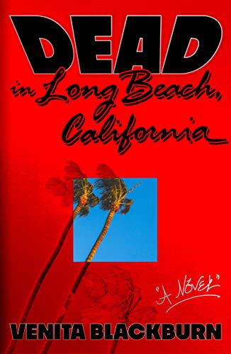Stock image for Dead in Long Beach, California: A Novel for sale by SecondSale