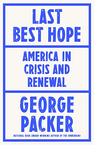 Imagen de archivo de Last Best Hope: America in Crisis and Renewal a la venta por SecondSale