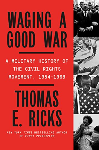 Imagen de archivo de Waging a Good War: A Military History of the Civil Rights Movement, 1954-1968 a la venta por ThriftBooks-Atlanta