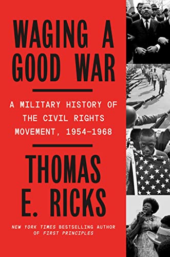 Stock image for Waging a Good War: A Military History of the Civil Rights Movement, 1954-1968 for sale by ThriftBooks-Dallas