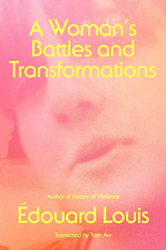 9780374606749: A Woman's Battles and Transformations