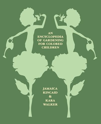 Stock image for An Encyclopedia of Gardening for Colored Children [Hardcover] Kincaid, Jamaica and Walker, Kara for sale by Lakeside Books