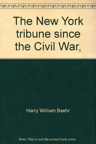 9780374903350: The New York tribune since the Civil War,