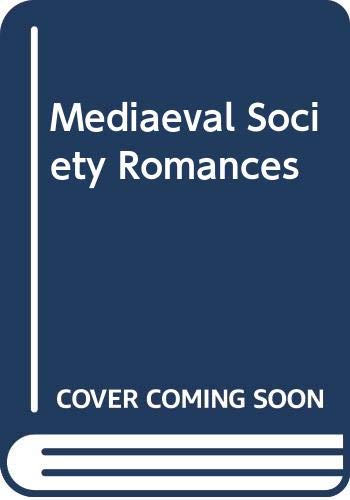 Stock image for The Medieval Society Romances for sale by Powell's Bookstores Chicago, ABAA