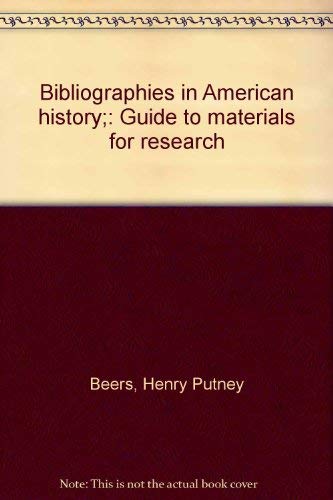 9780374905156: Title: Bibliographies in American history Guide to materi