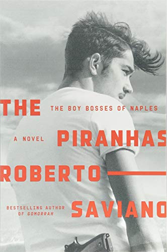 Stock image for The Piranhas: The Boy Bosses of Naples: A Novel (International Edition) for sale by Books From California