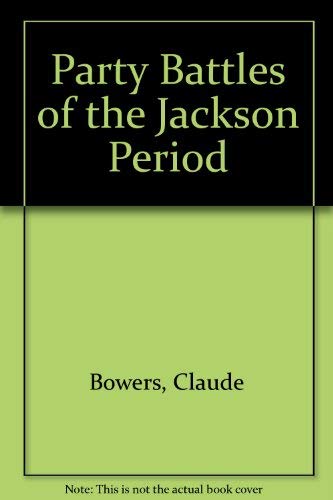 Beispielbild fr Party Battles of the Jackson Period zum Verkauf von Better World Books