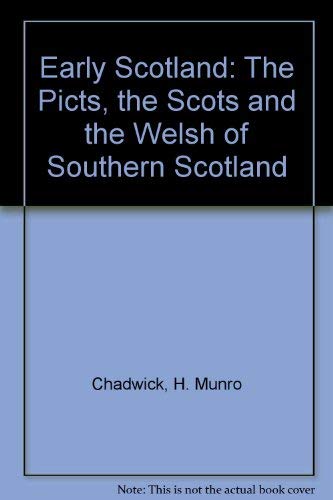 9780374913571: Early Scotland: The Picts, the Scots and the Welsh of Southern Scotland