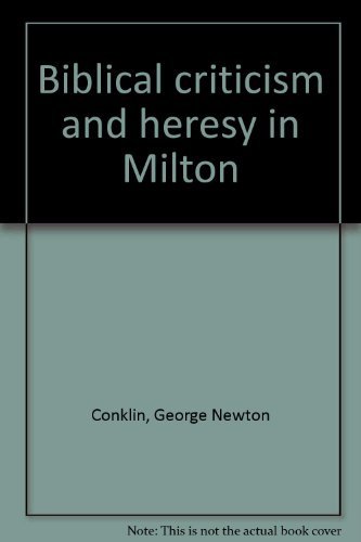 Beispielbild fr Biblical criticism and heresy in Milton zum Verkauf von Adamstown Books