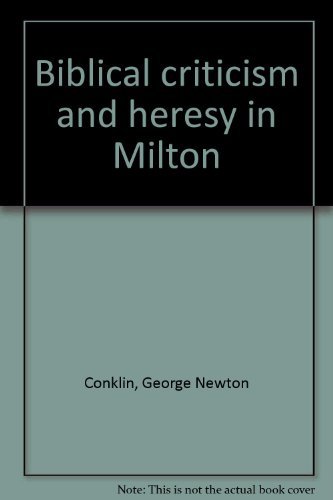 Stock image for Biblical criticism and heresy in Milton for sale by Adamstown Books