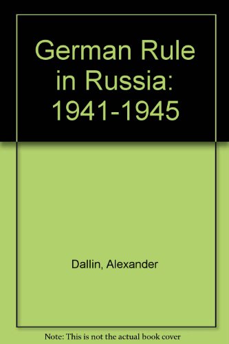 9780374920418: German Rule in Russia: 1941-1945