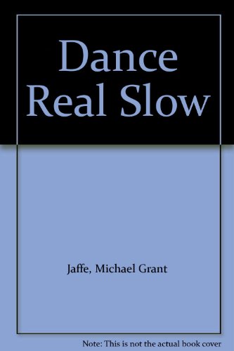 9780374920500: Dance Real Slow