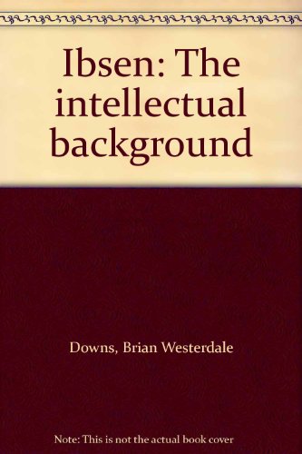 Stock image for Ibsen: The intellectual background for sale by Alphaville Books, Inc.