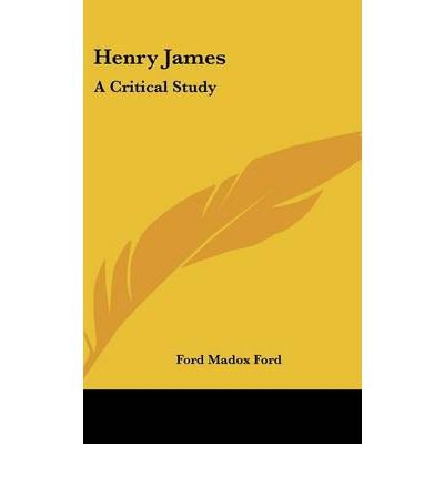 Stock image for Henry James : A Critical Study for sale by Better World Books