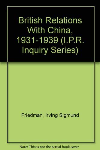 Imagen de archivo de British Relations With China, 1931-1939 a la venta por D2D Books