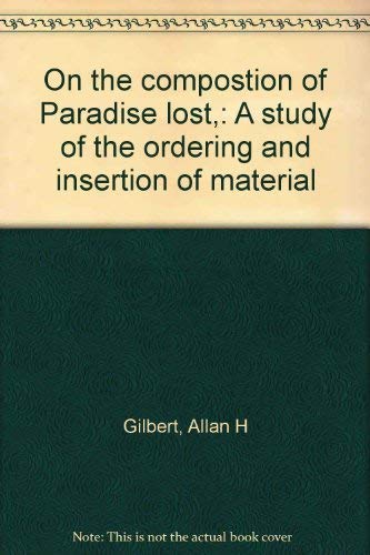 Imagen de archivo de On the Composition of Paradise Lost a la venta por Powell's Bookstores Chicago, ABAA