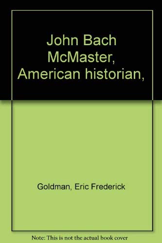 Stock image for John Bach McMaster, American historian, for sale by Books From California