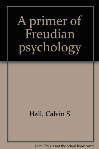 9780374933869: Title: A primer of Freudian psychology
