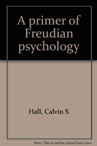 9780374933869: A primer of Freudian psychology