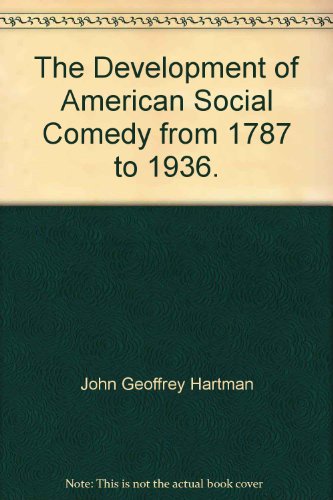 Beispielbild fr The development of American social comedy from 1787 to 1936 zum Verkauf von WeSavings LLC