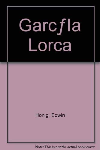 GarcÃ¢Ia Lorca (9780374939373) by Honig, Edwin