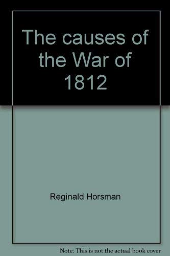 Stock image for The Causes of the War of 1812 for sale by Blue Vase Books