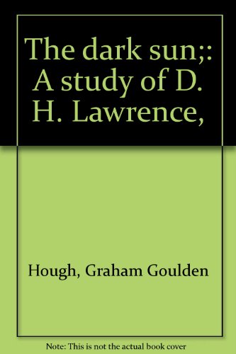 9780374939809: The dark sun;: A study of D. H. Lawrence,