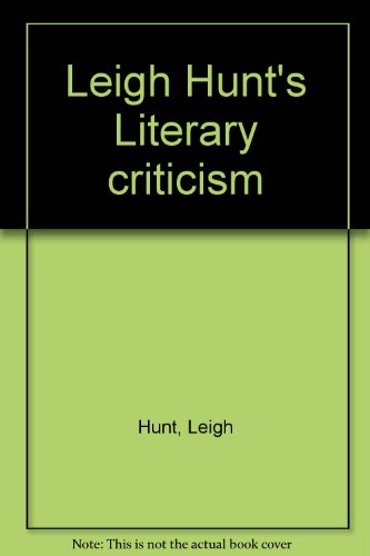 9780374940447: Leigh Hunt's Literary criticism