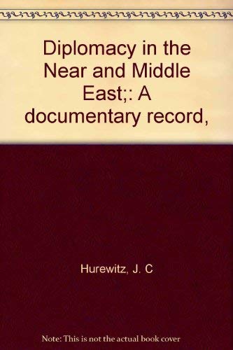 9780374940560: Diplomacy in the Near and Middle East;: A documentary record, [Unknown Bindin...