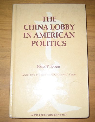 9780374946029: The China Lobby in American Politics