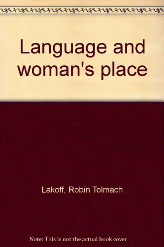 9780374947101: Title: Language and womans place