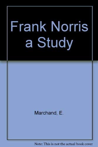 Beispielbild fr Frank Norris : A Study zum Verkauf von Better World Books