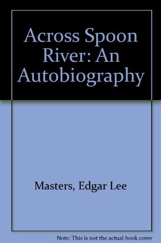 9780374953010: Across Spoon River: An Autobiography