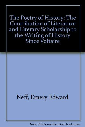 9780374960391: The Poetry of History: The Contribution of Literature and Literary Scholarship to the Writing of History Since Voltaire