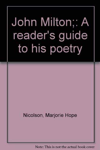 Beispielbild fr John Milton : A Reader's Guide to His Poetry zum Verkauf von Better World Books