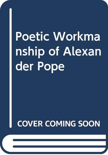 Beispielbild fr The Poetic Workmanship of Alexander Pope zum Verkauf von Bookmarc's
