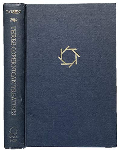 Three Copernican Treatises: The Commentariolus of Copernicus, the Letter Against Werner, the Narratio Prima of Rheticus (Records of Civilization, Sources and Studies, No. 30.) (9780374969134) by Copernicus, Nicolaus; Rhaticus, Georg Joachim