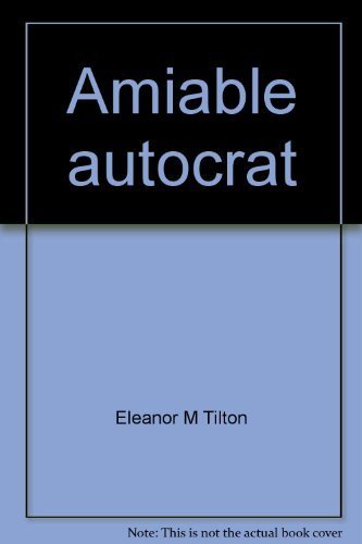 Stock image for Amiable autocrat: A biography of Dr. Oliver Wendell Holmes for sale by Book Alley